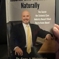 Weinstein Chiropractic Center - Dr. Gary Weinstein's book- Health and Wellness Naturally