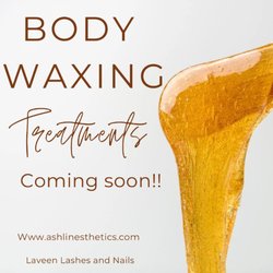 Ashlin Esthetics - Body Waxing Coming Soon!