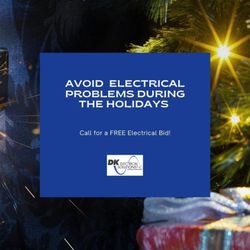 Dk Electrical Solutions - How to Avoid Common Wintertime Electrical Problems