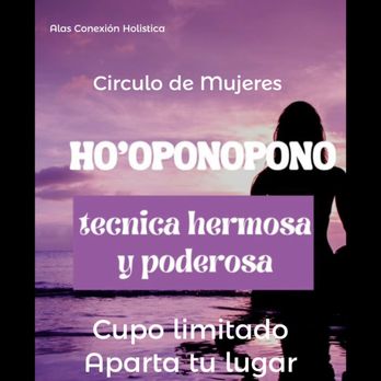 Alas Conexión Holistica - Circulo de mujeres con tecnicas de hoponopono 17 de Noviembre 2024 - Reiki Near Me - Phoenix, Arizona Alas Conexión Holistica - Circulo de mujeres con tecnicas de hoponopono 17 de Noviembre 2024 - Reiki Near Me - Phoenix, Arizona