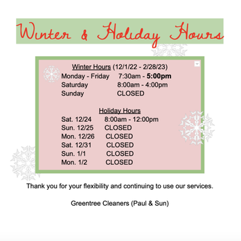 Greentree Cleaners - Winter & Holiday Hours
Please notice our changes for the Winter and upcoming Holidays. - Laundry Services Near Me - Kirkwood, Missouri Greentree Cleaners - Winter & Holiday Hours
Please notice our changes for the Winter and upcoming Holidays. - Laundry Services Near Me - Kirkwood, Missouri