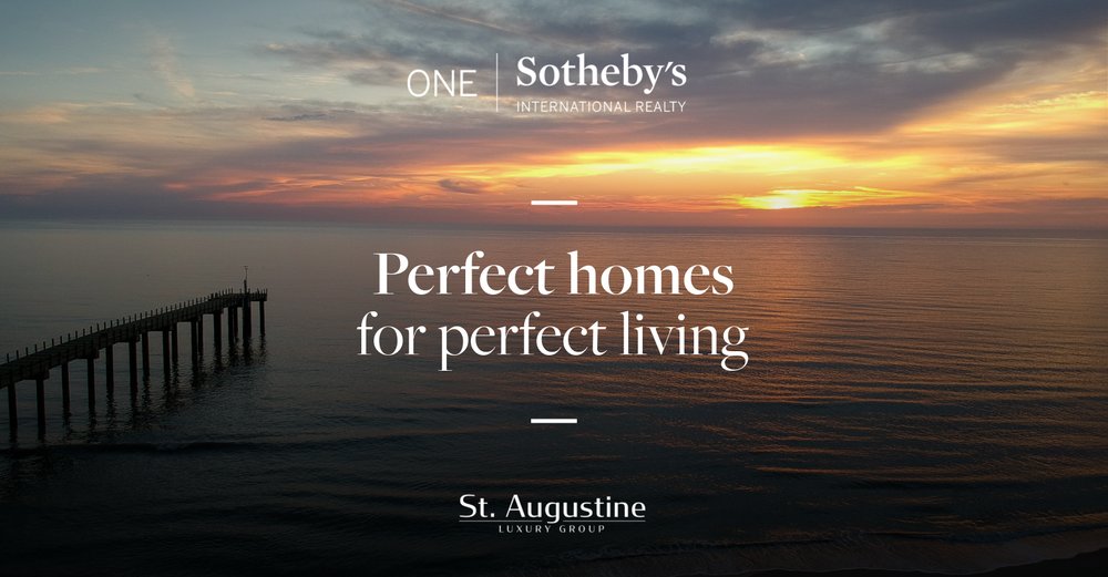 ST AUGUSTINE LUXURY GROUP ONE SOTHEBY’S INTERNATIONAL REALTY