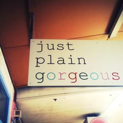 Just Plain Gorgeous