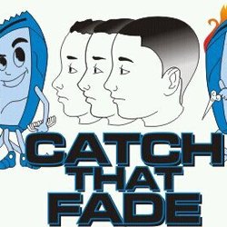 Catch That Fade
