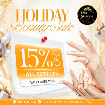 Nail Garden - HOLIDAY BEAUTY SALE
It's the most wonderful time of the year -- and the perfect time to treat yourself!
Nails Garden is bringing yo - Nail Salons Near Me - Hillsboro, Oregon Nail Garden - HOLIDAY BEAUTY SALE
It's the most wonderful time of the year -- and the perfect time to treat yourself!
Nails Garden is bringing yo - Nail Salons Near Me - Hillsboro, Oregon