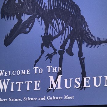 Witte Museum - A peak on what's being offered! - Museums Near Me - San Antonio, Texas