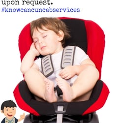 Cancun-Cab - One car seat included Upon Request