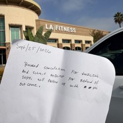 LA Fitness - The only "written proof" the staff gave me. Charged again two weeks later. If it had been signed, I wouldn't be posting this.