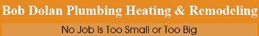 Slide of Bob Dolan Plumbing, Heating & Remodeling