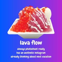Gecko Girlz Shave Ice and Ice Cream - Lava flow dessert