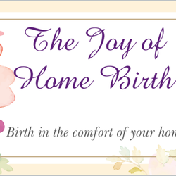The Joy of Home Birth
