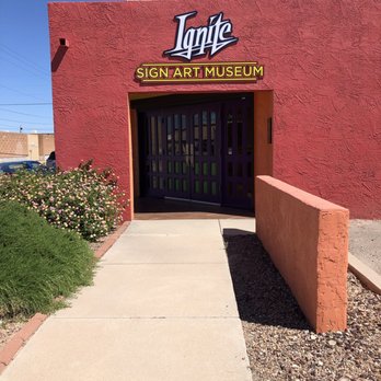 Ignite Sign Art Museum - Cultural Center Near Me - Tucson, Arizona