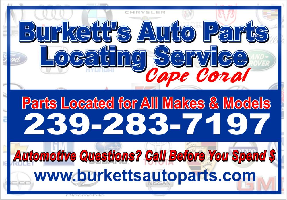 BURKETT’S AUTO PARTS LOCATING SERVICES Updated September 2024 1924 SW 17th Pl, Cape Coral
