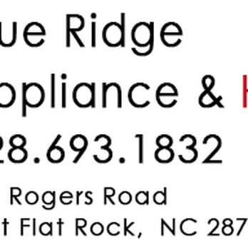 Blue Ridge Appliance - Appliances & Repair Near Me - East Flat Rock, North Carolina Blue Ridge Appliance - Appliances & Repair Near Me - East Flat Rock, North Carolina