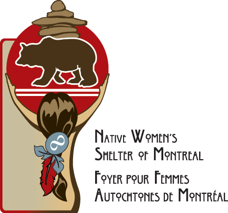 NATIVE WOMEN’S SHELTER OF MONTREAL FOYER POUR FEMMES AUTOCHTONES ...