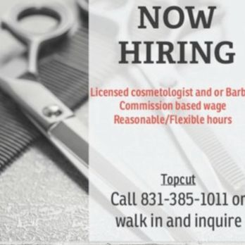 Topcut - Hiring!! Drop in and inquire or give us a call. Great pay!! - Hair Salons Near Me - King City, California Topcut - Hiring!! Drop in and inquire or give us a call. Great pay!! - Hair Salons Near Me - King City, California