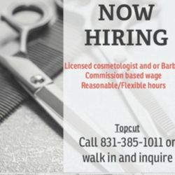 Topcut - Hiring!! Drop in and inquire or give us a call. Great pay!!