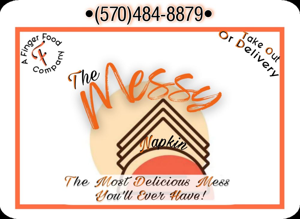 THE MESSY NAPKIN Updated August 2024 Shamokin, Pennsylvania Food