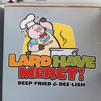Lard Have Mercy - Sign on Trailer - Food Trucks Near Me Lard Have Mercy - Sign on Trailer - Food Trucks Near Me