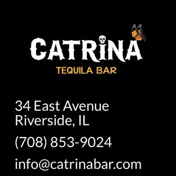 Catrina Tequila Bar - Info - Mexican Near Me - Riverside, Illinois
