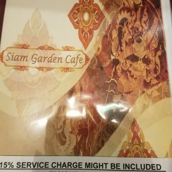 Siam Garden Cafe - I thought it was funny that the word "might" was inserted into the service charge part. LoL! - Thai Near Me - Honolulu, Hawaii Siam Garden Cafe - I thought it was funny that the word "might" was inserted into the service charge part. LoL! - Thai Near Me - Honolulu, Hawaii