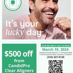Gardena Family Dental - K Yamazaki DDS - Candid Pro Aligners $500 off only on March 19th!
