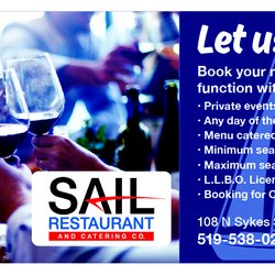 Sail Restaurant and Catering - Thinking About Booking: - A Family Gathering, Holiday Party, Birthday Party? Let Us do All of the Work: Call 519 538 0202