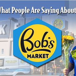 Bob's Market - Bob's Testimonials
