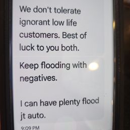 This is the owner upset because i left a negitive review so he threatned to have his people put bad reviews on my business he's never been This is the owner upset because i left a negitive review so he threatned to have his people put bad reviews on my business he's never been