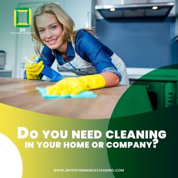 BR Performance Cleaning - Home Cleaning Near Me BR Performance Cleaning - Home Cleaning Near Me