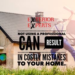 Exterior Experts - Anyone can buy a pressure washer and call themselves a "Pressure Washing Company", but not using a professional can result a costly mistake.