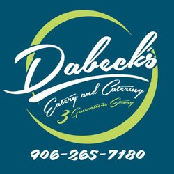 Dabeck's Eatery & Catering - Excellent food! Great atmosphere! Friendly people!