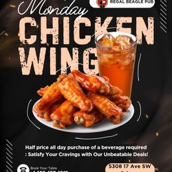 Regal Beagle Pub - Every Monday 
Half price chicken wings all day