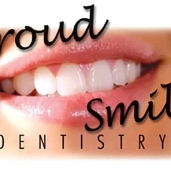 PROUD SMILE DENTISTRY - Updated August 2025 - 11 Photos & 69