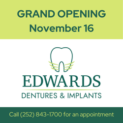Edwards Dentures And Implants - Grand Opening: November 16, 2020