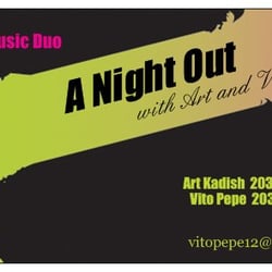 A Night Out with Art and Vito - Http://www.gigmasters.com/Top-40-Duo/A-Night-Out-with-Art-and-Vito-/ Link to band bio and song clips