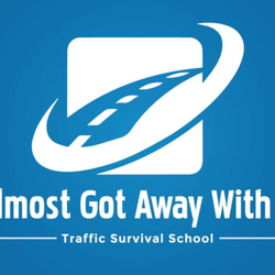Almost  Got Away With It Traffic Survival School
