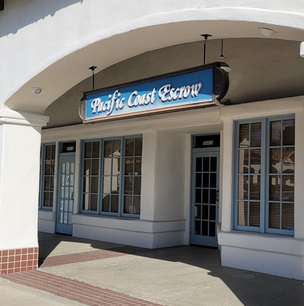 PACIFIC COAST ESCROW Updated August 2024 74920 US Hwy 111, Indian