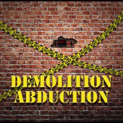 Amazing Escapes of Boise - DEMOLITION ABDUCTION - You've been abducted and locked inside an old building that is about to be demolished.