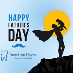 Prime Care Dental - Happy Father's Day!
Prime Care Dental -Your Las Vegas Dentist