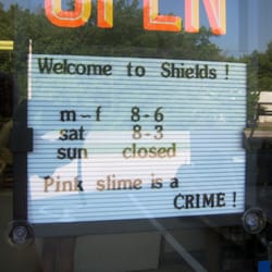 Shields Meats & Produce - This is what I want to see on the front door of a Butcher's shop "Pink slime is a CRIME"