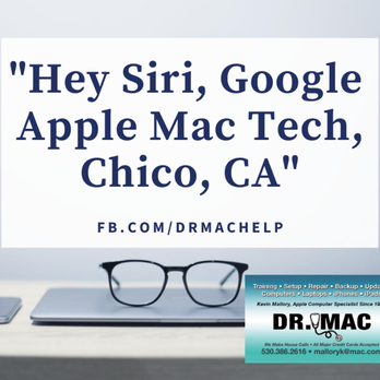Dr Mac - Hey Siri, Google Apple Mac training or help, Chico, California - IT Services & Computer Repair Near Me