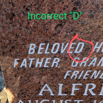 Uras Monuments - Finally "Fixed" it but as you can see the "D" is not crisp - Funeral Services & Cemeteries Near Me - Toms River, New Jersey Uras Monuments - Finally "Fixed" it but as you can see the "D" is not crisp - Funeral Services & Cemeteries Near Me - Toms River, New Jersey