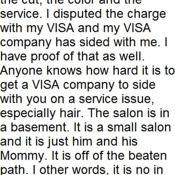Identity Salon - I do not recommend Chad. His service was horrible and the cut and color was bad too. Disputed charge VISA sided with me. - Hair Salons Near Me - Johnson City, Tennessee Identity Salon - I do not recommend Chad. His service was horrible and the cut and color was bad too. Disputed charge VISA sided with me. - Hair Salons Near Me - Johnson City, Tennessee