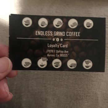 Endless Grind Coffee - Loyalty card! - Coffee & Tea Near Me - Aurora, Colorado