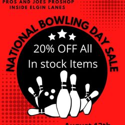 Pros And Joes Bowling Pro Shop - National bowling day 8/13/22 20% off in stock items.
