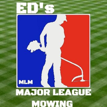 ED'S Major League Mowing - Major league mowing - Lawn Services Near Me ED'S Major League Mowing - Major league mowing - Lawn Services Near Me