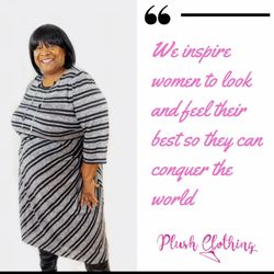 Plush Clothing - Women are beautiful in all sizes. 
Plush Clothing