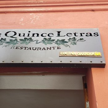 Las Quince Letras - Outside sign - Oaxacan Near Me - Oaxaca, OAX Las Quince Letras - Outside sign - Oaxacan Near Me - Oaxaca, OAX