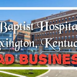 Baptist Health Lexington - Worst place to have a baby